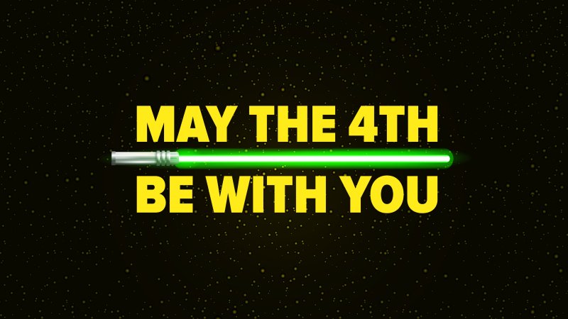 star wars themed text saying "May the 4th be with you", with a lightsaber between lines